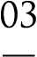 03