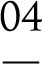 04