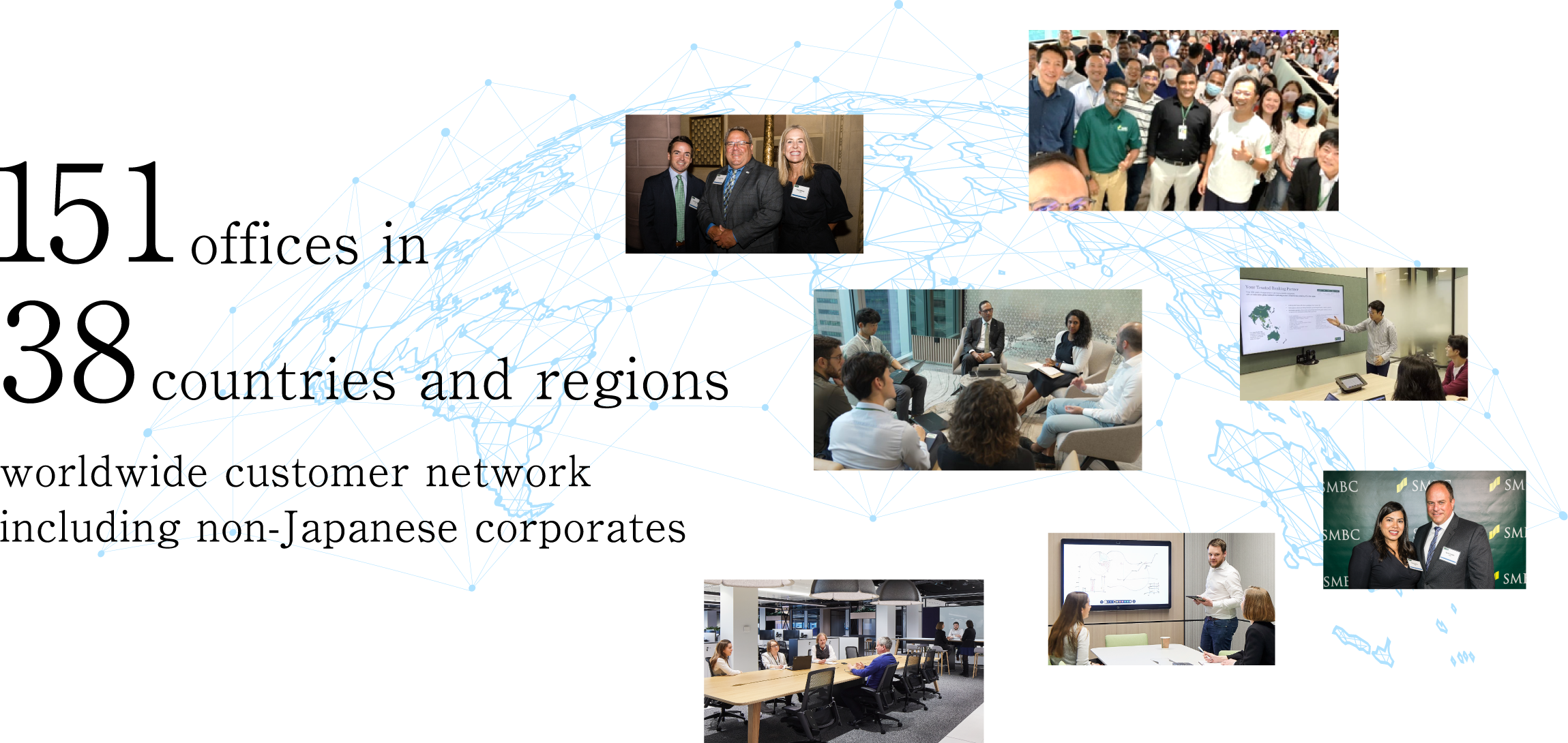 151 offices in 38 countries and regions worldwide customer network including non-Japanese corporates